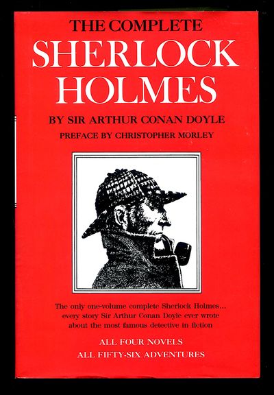 The Complete Sherlock Holmes by Sir Arthur Conan Doyle