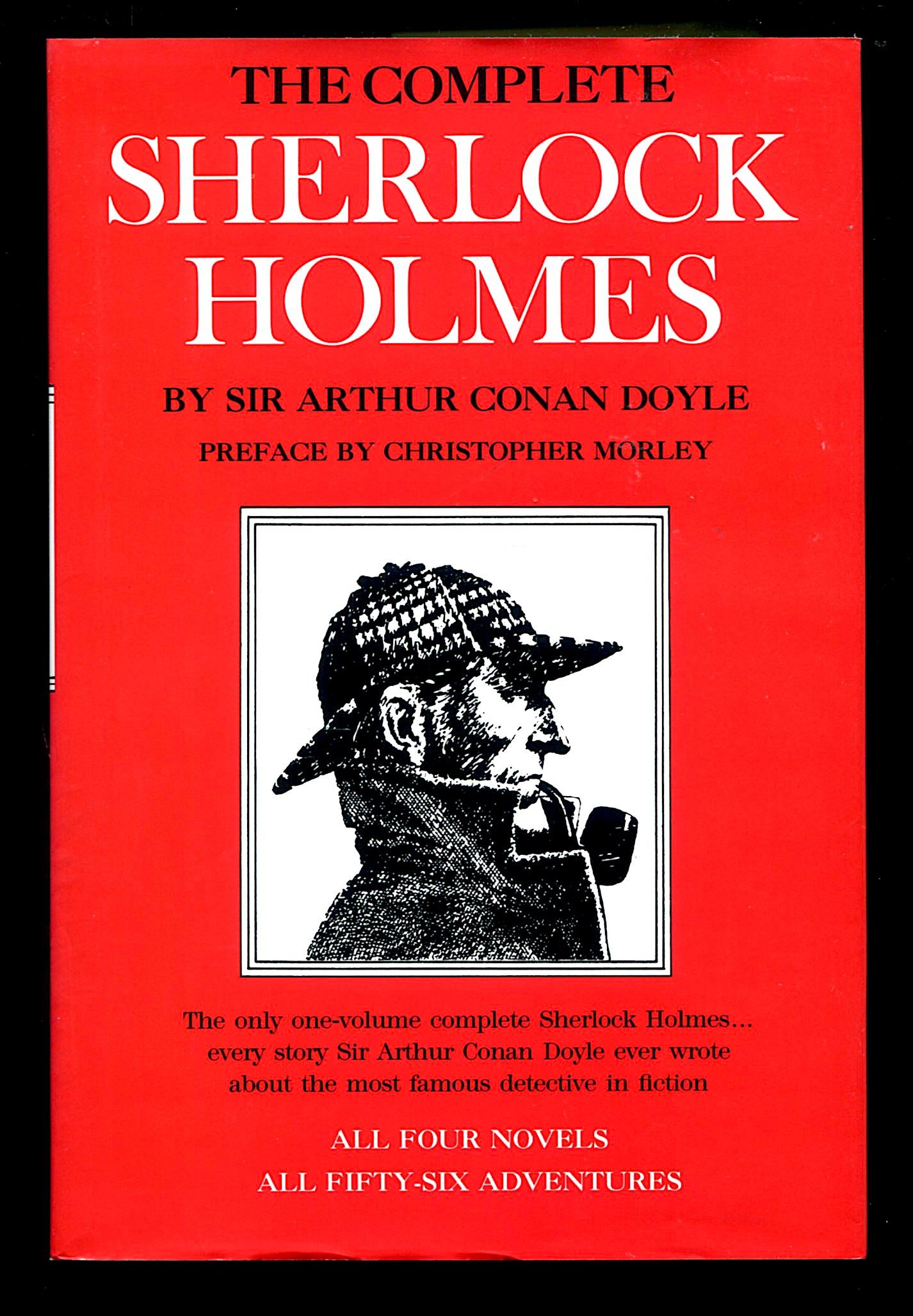 The Complete Sherlock Holmes by Sir Arthur Conan Doyle