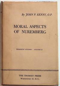 Moral Aspects of Nuremberg: (Thomistic Studies, Volume II)