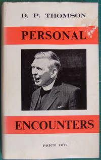 Personal Encounters by D.P. Thomson - 1967