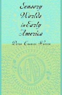 Sensory Worlds in Early America