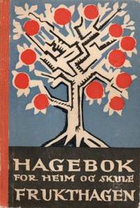 Hagebok for heim og skule. II Frukthagen