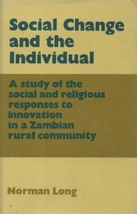 image of Social Change and the Individual: A Study of the Social and Religious Responses to Innovation in a Zambian Rural Community