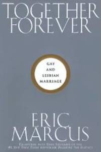 Together Forever by Eric Marcus - 1998-05-18