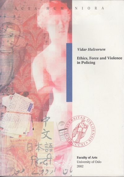 Ethics, Force and Violence in Policing.