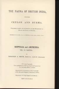 The Fauna of British India, Including Ceylon and Burma: Reptilia and Amphibia Vol. II - Sauria by Smith, Malcolm A - 1973