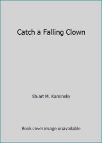 Catch a Falling Clown: A Toby Peters Mystery