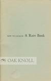 HOW TO CATALOG A RARE BOOK