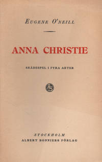 ANNA CHRISTIE. Skådespel i fyra akter.