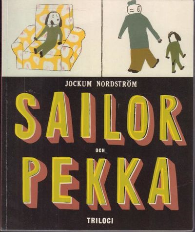 Sailor och Pekka. Trilogi.