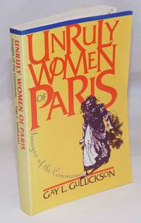 image of Unruly Women of Paris: Images of the Commune