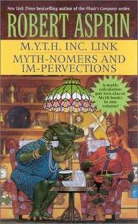 M. Y. T. H. Inc. Link - Myth-Nomers and Im-Pervections by Robert L. Asprin - 2002