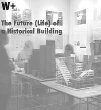 W+ : The Future (Life) of a Historical Building by Anderson Lee