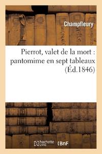 Pierrot, valet de la mort : pantomime en sept tableaux
