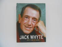 Jack Whyte - Forty Years in Canada: A Memoir (signed)