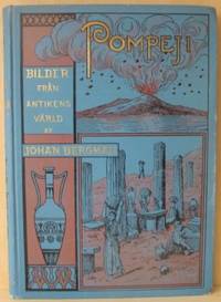 Pompeji. Dess förstöring genom Vesuviuseruptionen…