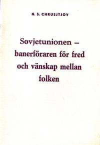 Sovjetunionen - banerföraren för fred och vänskap…