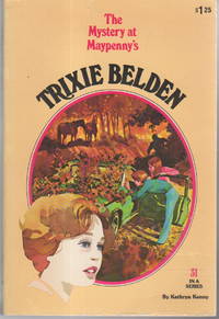 TRIXIE BELDEN: THE MYSTERY AT MAYPENNY&#039;S,  #31. by Kenny, Kathryn - (1980.)