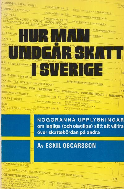 Hur man undgår skatt i Sverige. [Utg. av]…