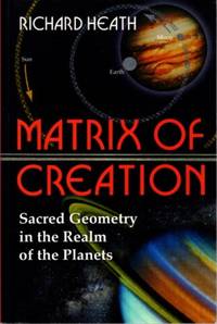 MATRIX OF CREATION: Sacred Geometry in the Realm of the Planets