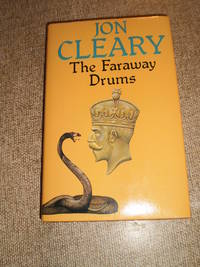 The Faraway Drums - First Edition 1981 by Jon Cleary - 1981