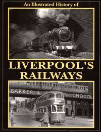 image of An Illustrated History of Liverpool's Railways