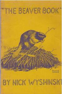 THE BEAVER BOOK by Wyshinski, Nick - 1966