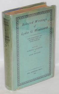 Selected writings of Lydia G. Wentworth; with introduction and editorial notes by Ralph Westlake....
