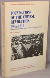 image of Foundations of the Chinese Revolution, 1905-1912; An historical record of the T'ung-Meng Hui.