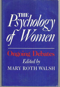 Walsh, Mary Roth editor - Psychology of Women Ongoing Debates