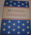Seventy-six United Statesiana : 76 works of American scholarship relating to America as publ. during 2 centuries from the revolutionary era of the United States through the nation's bicentennial year