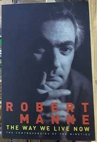 image of The Way We Live Now; The Controversies of the Nineties