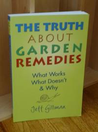 The Truth About Garden Remedies. What Works What Doesn't and Why