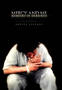 Mercy and Me: Memoirs of Darkness