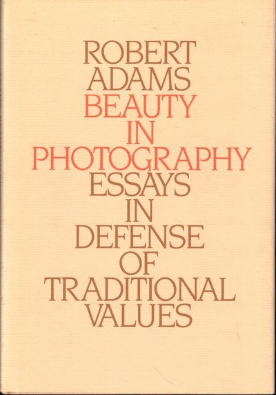 Beauty in Photography: Essays in Defence of Traditional Values
