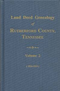 Land Deed Genealogy of Rutherford County Tennessee  1814-1819 Early Land  Deeds & Grants