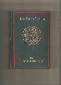 The First Violin (Laurel Library Edition) by Fothergill, Jessie - 1897