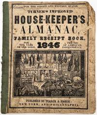Turner's Improved House-Keeper's Almanac, and Family Receipt Book for the Year of Our Lord, 1846, the 70th of American Independence