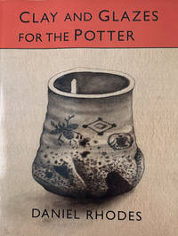 Clay and Glazes for the Potter