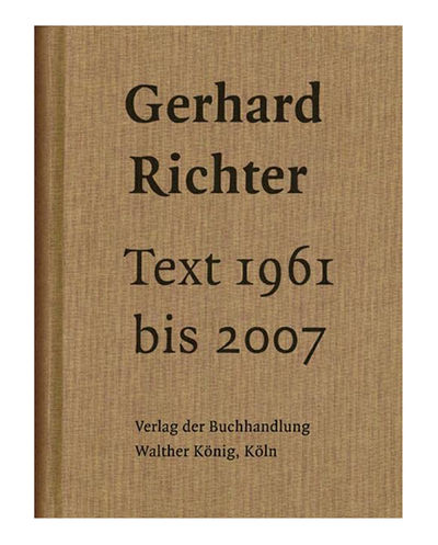 GERHARD RICHTER: Text 1961 bis 2007. Schriften,…