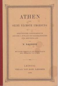 ATHEN UND SEINE NÄCHSTE UMGEBUNG Berichtigter Sonderabdruck Aus Der 3.  Auflage Des Reisehandbuchs Für Griechenland