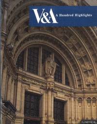 V&A. A hundred highlights