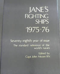 Jane's Fighting Ships, 1975-76 : 78th year of issue . the standard reference of the...