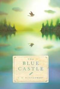 The Blue Castle by Montgomery, L. M - 2019-02-05