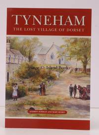 Tyneham. The Lost Village of Dorset. FINE COPY by NORMAN and Mary HURST - 2005]