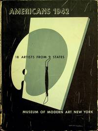 AMERICANS 1942. 18 Artists from 9 States by edited by Dorothy C. - Hardcover - 1942-01-01 - from Epilonian Books (SKU: 20210308012)