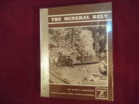 The Mineral Belt; Volume III. Signed, limited edition. Georgetown - Mining - Colorado Central Railroad. by Digerness, David S - 1982.