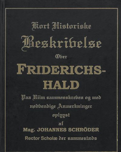 Kort historiske Beskrivelse over Friderichshald…