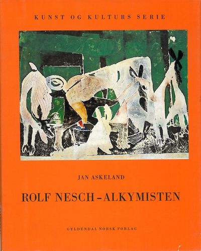 Askeland, Jan : Rolf Nesch - alkymisten.