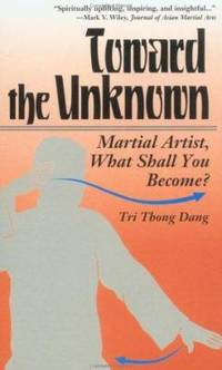 Toward the Unknown : Martial Artist, What Shall You Become?
